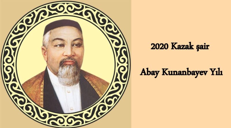 2020'nin Kazak şair "Abay Kunanbayev Yılı"