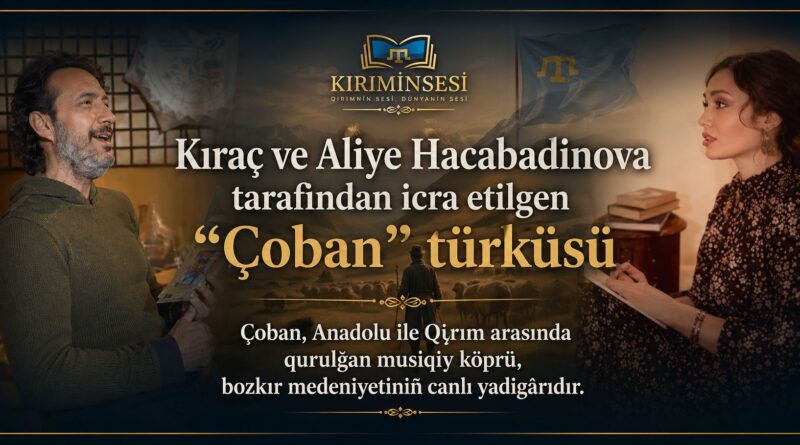 Anadolu rock müziğinin güçlü sesi Kıraç ile Kırım’ın güçlü sesi Aliye Hacabadinova tarafından seslendirilen “Çoban”, yalnız bir türkü degil; Türk dünyasının bozkır hafızasını taşıyan bir yırdır.