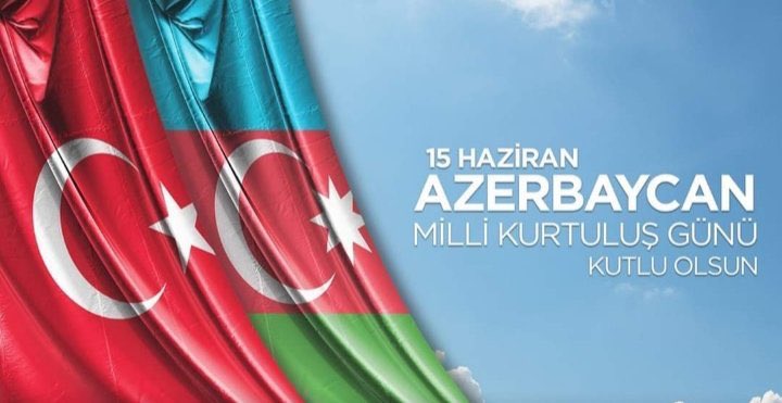 15 Haziran Azerbaycan Milli Kurtuluş Günü