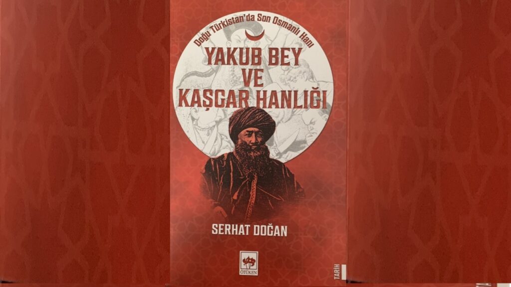 yakub bey ve kaşgar hanlıgı
