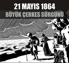 21 mayıs 1864 çerkes sürgünü