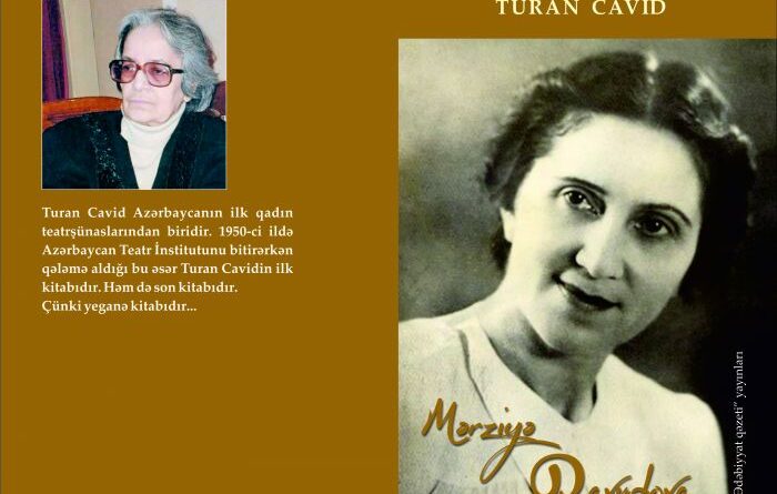 Azər TURAN – Mərziyə Davudova – Turan Cavidin yeni çap olunan əsəri