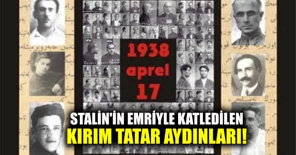17 Nisan 1938’de, Sovyet rejimi tarafından çeşitli suçlamalarla tutuklanan Kırım Tatar aydınları kurşuna dizilerek katledildi