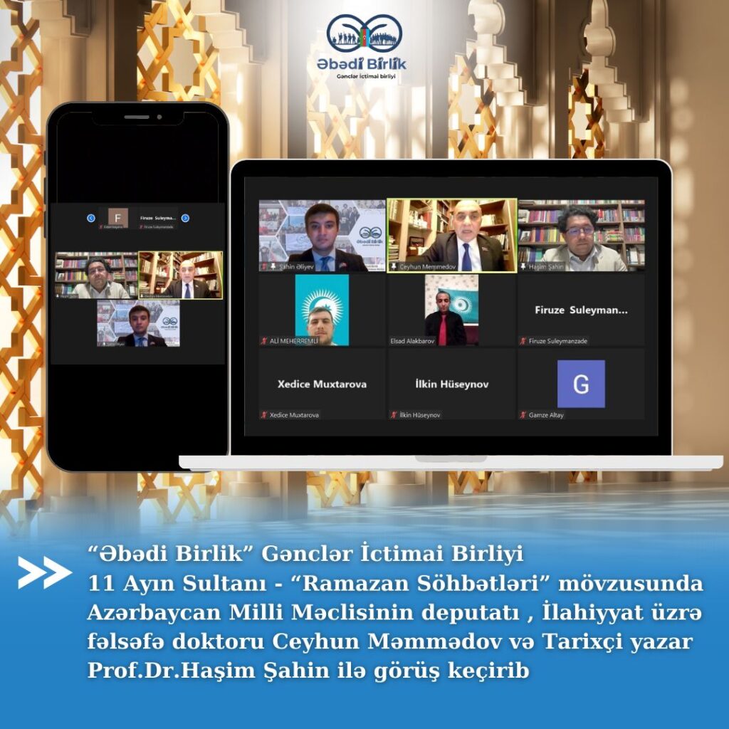 Ebedi Birlik Gençlik Kamu Birliği 11 Ayın Sultanı Ramazan Sohbetleri online toplantısı gerçekleştirildi