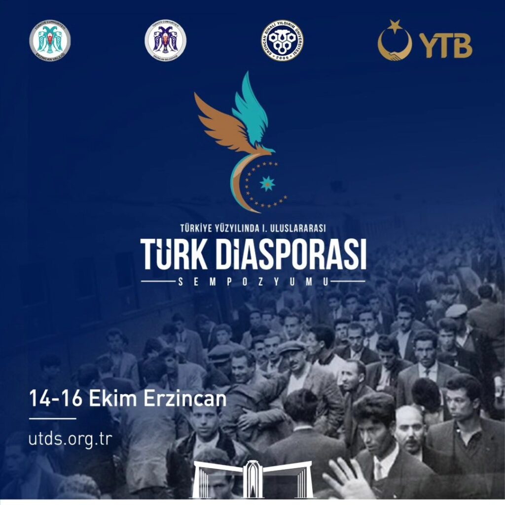 14-16 Ekim 2024’te Üniversitemiz ve YTB işbirliği; Erzincan Valiliğinin riyasetinde, Erzincan Bld, THY, TİKA, YEE, TTK ve Alevi-Bektaşi Kültür ve Cemevi Bşk desteğiyle Erzincan’da düzenlenecek “Türkiye Yüzyılında I. Uluslararası Türk Diasporası Sempozyumu