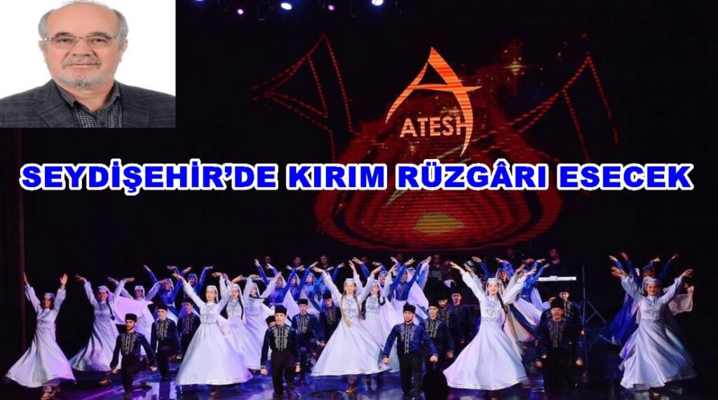 Kırım Tatarlarının geleneksel müzik ve danslarını dünyaya tanıtan Kırım Ateş Topluluğu, Konya'nın Seydişehir ilçesinde sahne alacak. 

Dünya Kırım Tatar Derneği’nin öncülüğünde düzenlenen konser,