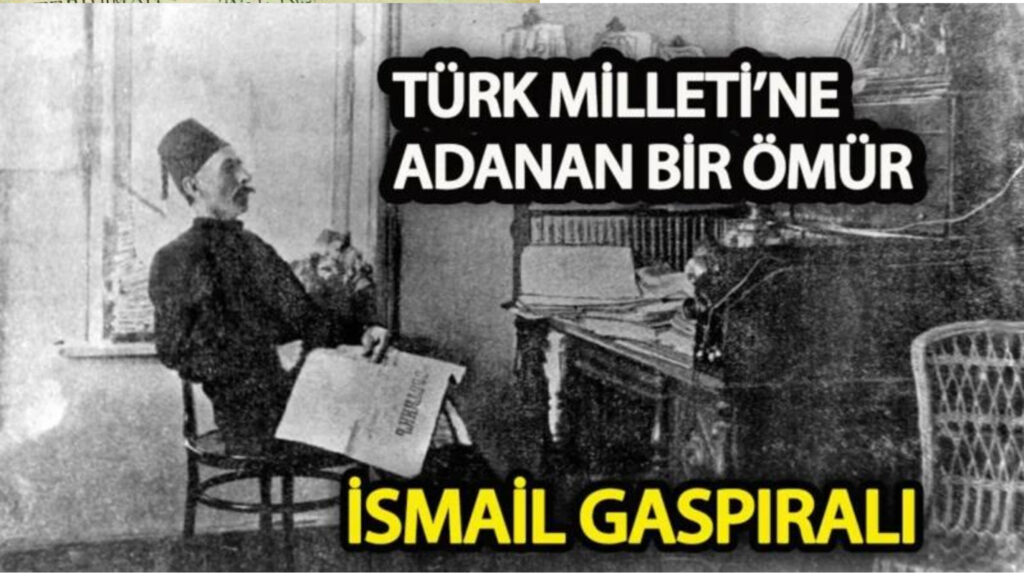 21 Ekim Dünya Gazeteciler Gününde İsmail Bey Gaspıralı'yı Rahmet ve Minnetle anıyoruz