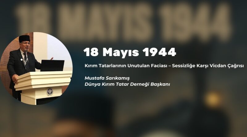 18 Mayıs 1944: Kırım Tatarlarının Sürgün ve Soykırım Faciası