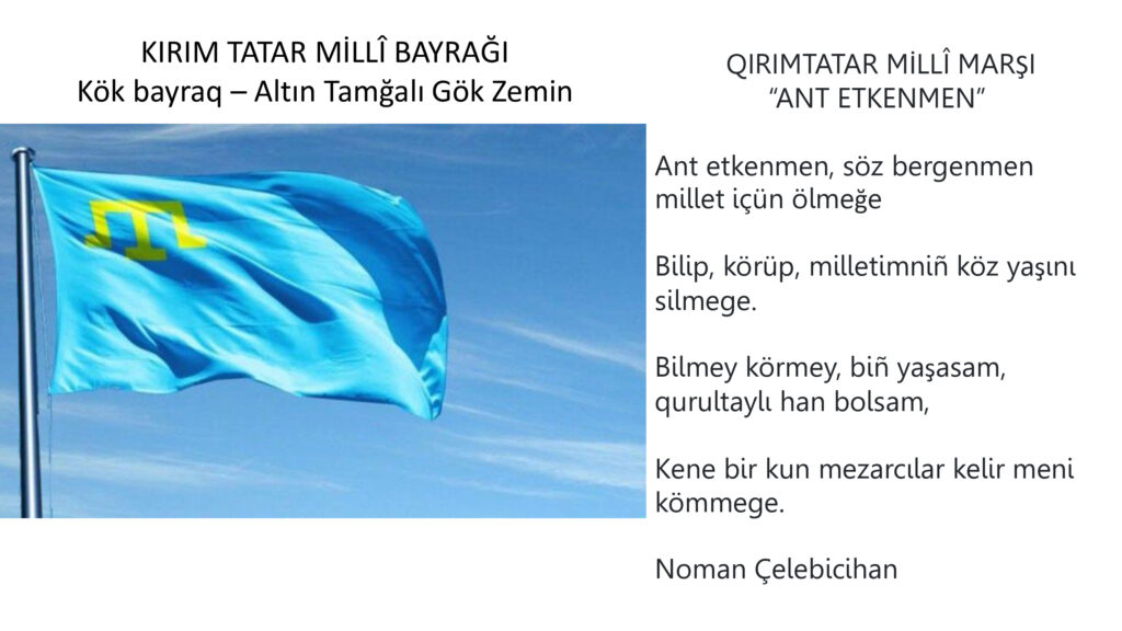 Bayrak ve Marş Birlikte Ne Anlatır? “Qırım Tatar milleti; bayrağıyla tarihini, marşıyla onurunu taşır.”