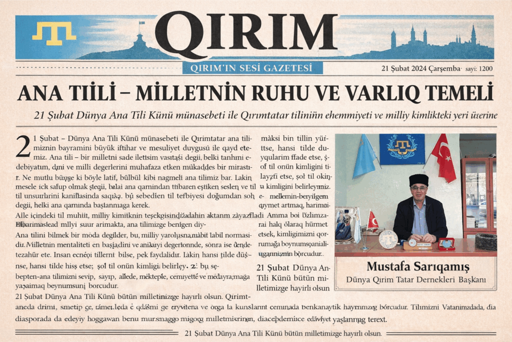 Dünya Qırım Tatar Dernekleri Başqanı Mustafa Sarıqamış, 21 Şubat – Dünya Ana Tili Künü münasebeti ile Qırımtatar ana tiliniñ bayramını samimiyetten hayırlayım