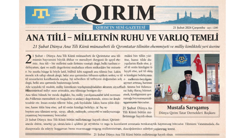 Dünya Qırım Tatar Dernekleri Başqanı Mustafa Sarıqamış, 21 Şubat – Dünya Ana Tili Künü münasebeti ile Qırımtatar ana tiliniñ bayramını samimiyetten hayırlayım