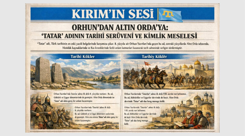 Tatar adı, Türk tarihinin en eski yazılı belgelerinde karşımıza çıkar. 8. yüzyıla ait Orhun Yazıtları’nda geçen bu ad, sonraki yüzyıllarda Altın Orda sahasında, Memlûk kaynaklarında ve Rus kroniklerinde farklı anlam katmanları kazanarak tarih sahnesinde varlığını sürdürmüştür.
