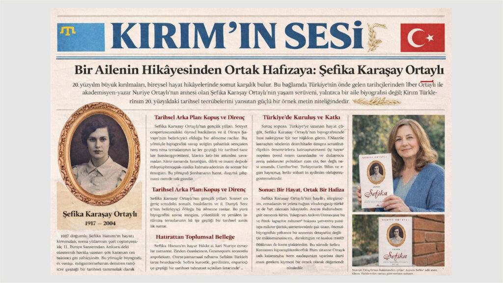 Şefika Karaşay Ortaylı’nın hayat hikâyesi, hem Kırım Türkleri tarihi hem de Türkiye’nin toplumsal hafızası açısından üzerinde durulması gereken kıymetli bir örnek olarak değerlendirilmelidir.