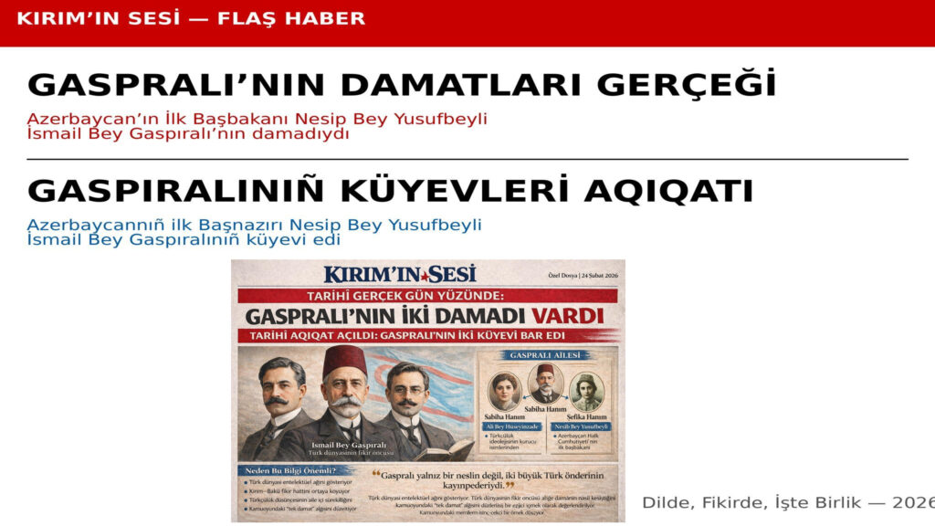 Ali Bey Hüseyinzade Gaspıralı’nın kızı Sabiha Hanım ile evlenmiştir. Türkçülük düşüncesinin kurucu isimlerinden biridir. “Türkleşmek, İslamlaşmak, Muasırlaşmak” fikrinin mimarlarındandır.
Nesib Bey Yusufbeyli Gaspıralı’nın diğer kızı Şefika Hanım ile evlenmiştir. Azerbaycan Demokratik Cumhuriyeti’nin ilk başbakanıdır. Azerbaycan devlet geleneğinin kurucu şahsiyetleri arasındadır.