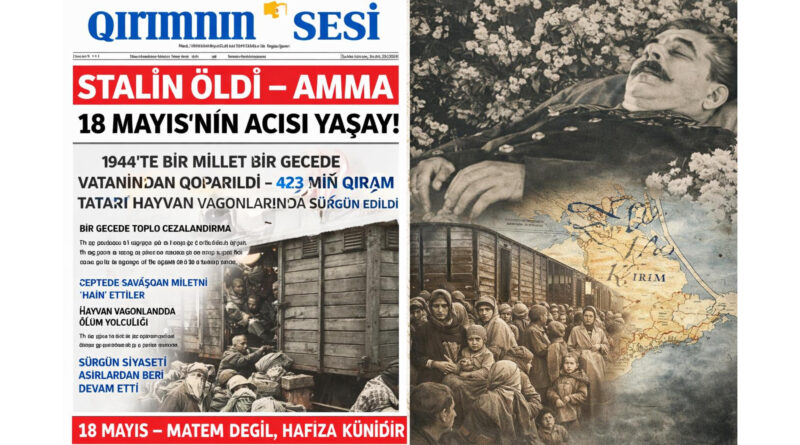 5 Mart 1953 tarihinde Sovyetler Birligi’niñ lideri İosif Stalin öldi. Lâkin onıñ imzasınen qabul etilgen 18 Mayıs 1944 sürgüni, Qırım Tatar halqınıñ tarihine qan ve gözyaşınen yazıldı. Diktator ölse de, sürgünniñ yarası milletniñ yüreginde yaşamaqta devam ete.