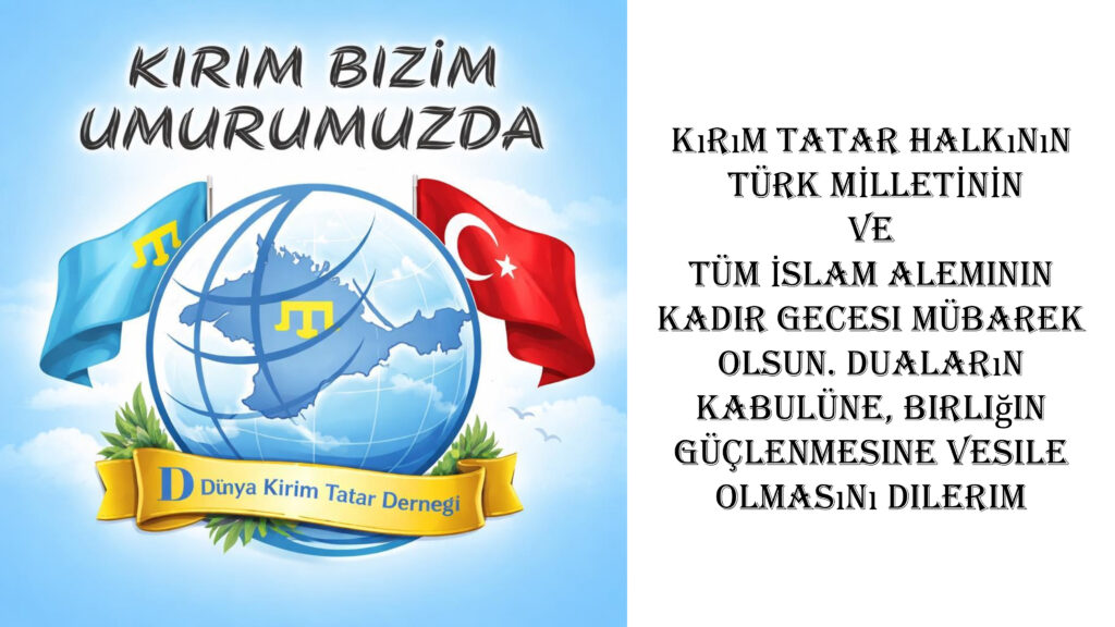 Vatan Qırım’da ezanlarnı devam ettirmege ve bayrağımıznı tik tutmaq içün küreşken güzel öz halqımızğa ve bütün Müslüman Türk dünyasına mübarek geceler tileymiz! türkçe istiyoruz