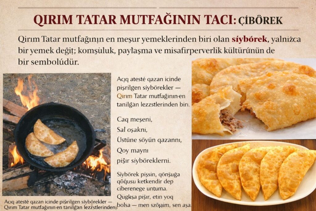 Çibörek – Qırım Tatar mutfağınıñ dünyaya tanınğan geleneksel lezzeti.