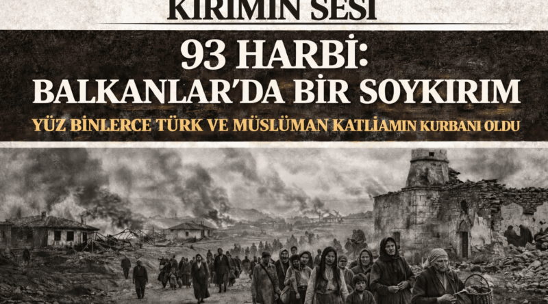 93 Harbi'nde Göç ve Yıkım