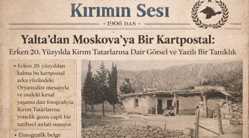 Bu resim Etnografik bir belge Kırım Tatar yaşamı Sosyolojik bir veri Mimari bir kayıt Tarihsel bir tanıklık Yalta’nın çok kültürlü yapısı