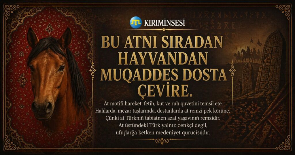 Qırım Tatar cigitleri at üstünde sürat ve maharet ile tanılğanlar. At yalnız cenk içün degil, toyda, avda, gündelik yaşayışta da bar edi.
Qırım Tatar sözü bar: At erniñ yoldaşıdır. Bu söz atnıñ sadıq dost olaraq qabul etilgenini bildirir.