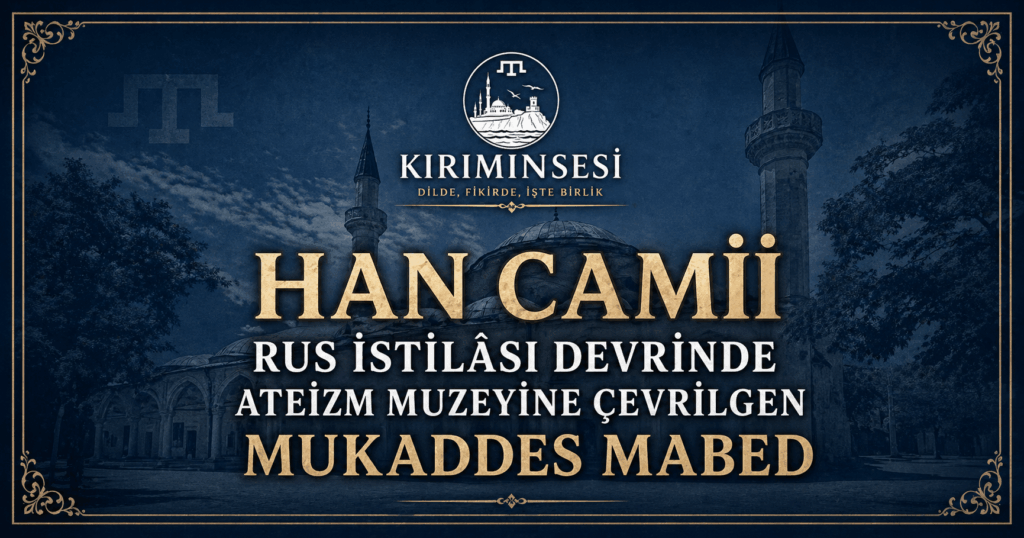 "Yedi asır evvel, Han hazretlerinin fermanıyla Gözleve’nin bağrında yükselen, minaresi göklere dua gibi uzanan o mübarek Han Camii, asırlarca ezan-ı Muhammedî ile yalıboyunun rüzgârını selamladı. Lakin kara bir bulut gibi çöken Sovyet devrinde, imanı kalplerden söküp atmak isteyen gaddar el, bu mukaddes mabedi kirletmeye cüret etti.