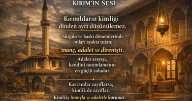 Sürgün ve baskı dönemlerinde Kırım Tatarlarını ayakta tutan; inanç, adalet ve direnişti.