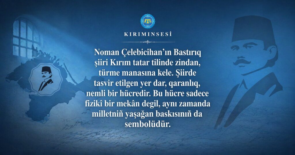 “Bastırıq” şiiri: sade bir zindan tasviri degil bu milliy trajedi şahsiy ıstırap birleşmesi En mühim mesaj: Beden qapatıla bilir, amma ruh asla teslim olmaz