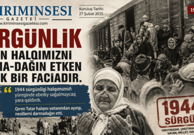 1944 sürgünligi halqımıznıñ yüreginde ebediy sağalmaycaq yara qaldırdı. Qırım Tatar halqını vatanından ayırıp, nesillerni darmadağın etti.