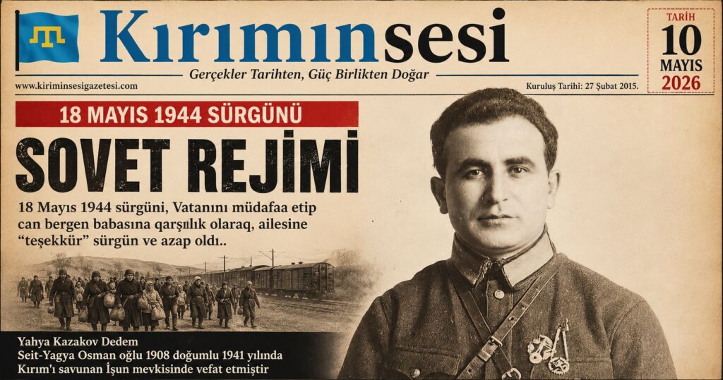 Babası Vatan içün can berdi, Vatan ise onıñ yetimlerini sürgünlikke mahküm etti.