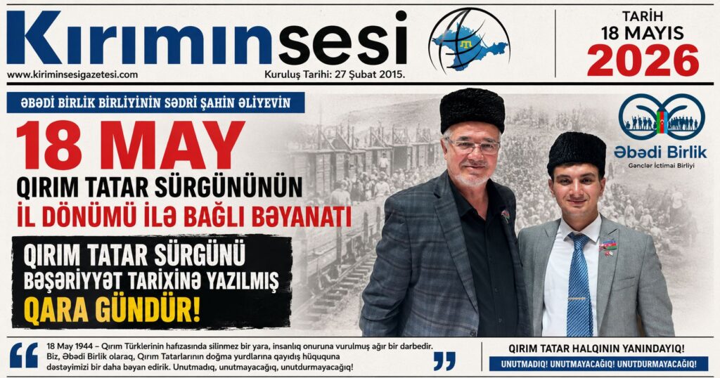 Ebedi birlik şahin aliyev Dünya Kırım Tatar Derneği Mustafa Sarıkamış