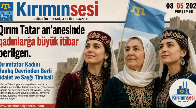 Qırım Tatar an’anesinde qadınlarğa büyük itibar berilgen.