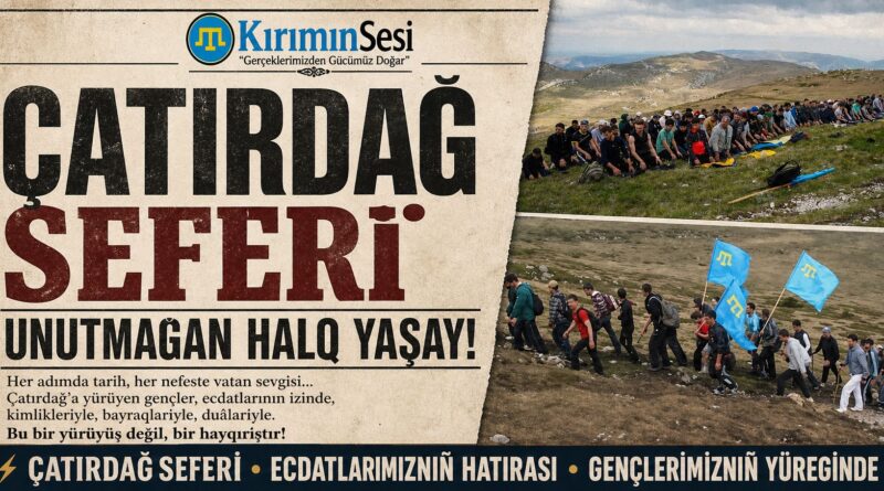 Kırım Tatar halqınıñ an’aneviy Çatırdağ seferi devamiyligini coymağan müim bir milliy adise olıp qala. Bu sefer tek bir tırmanış degil, aynı zamanda halqımıznen beraberlikte ecdatlarımıznı duvanen añmaq imkânıdır.