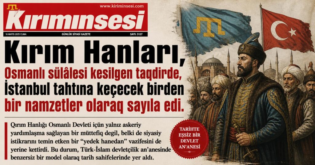 Kırım Hanları Osmanlı Tahtının Yedegi Edi