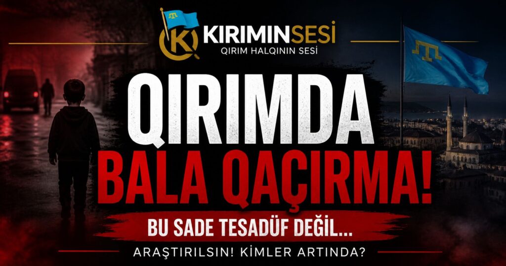 kırımda çoçuk kaçırma