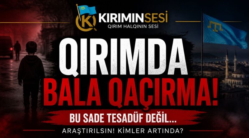 kırımda çoçuk kaçırma