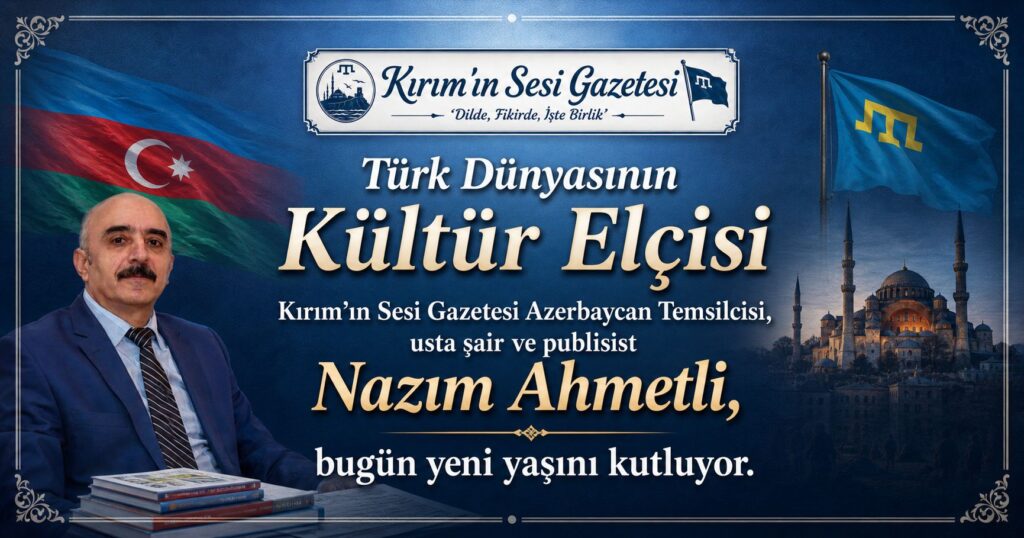 Kırım’ın Sesi Gazetesi ailesi olarak; kıymetli dostumuz, meslektaşımız ve büyük edibimiz Nazım Ahmetli’ye sağlıklı, huzurlu ve kaleminin bereketinin hiç eksilmediği uzun bir ömür diliyoruz.