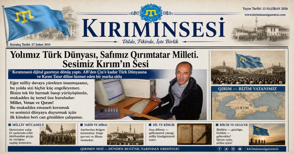 Yolımız Türk Dünyası, Safımız Qırımtatar Milleti. Sesimiz Kırım’ın Sesi