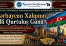 Kırım'ın Sesi Gazetesi ailəsi olaraq, qardaş Azərbaycan xalqını Milli Qurtuluş Günü münasibətilə ürəkdən təbrik edir, müstəqilliyinin əbədi, dövlətinin hər zaman sarsılmaz olmasını arzulayırıq!