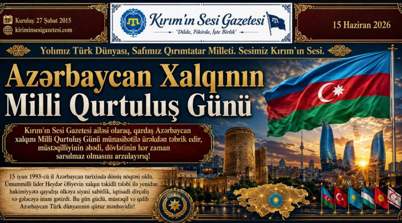 Kırım'ın Sesi Gazetesi ailəsi olaraq, qardaş Azərbaycan xalqını Milli Qurtuluş Günü münasibətilə ürəkdən təbrik edir, müstəqilliyinin əbədi, dövlətinin hər zaman sarsılmaz olmasını arzulayırıq!