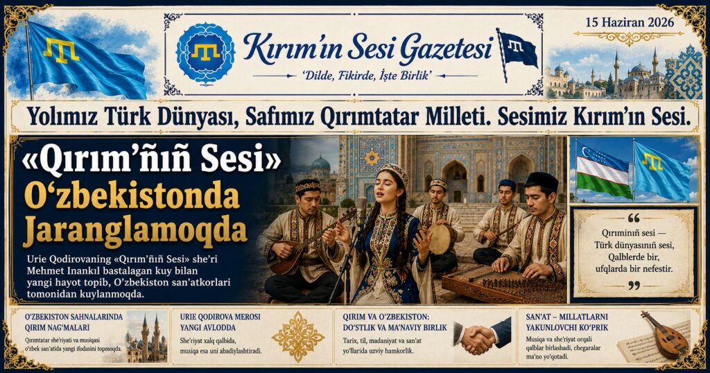«Qırım’ñıñ Sesi» O‘zbek Tilida Yangi Nafas Oldi