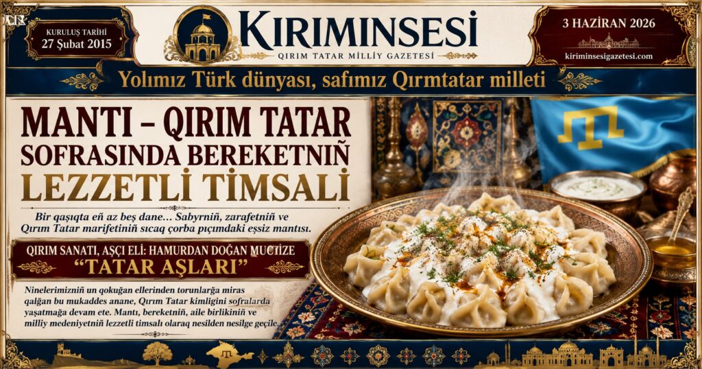 Ninelerimizin un kokan ellerinden torunlara miras kalan bu mukaddes nizam, Kırım kimliğimizi sofralarda yaşatıyor.