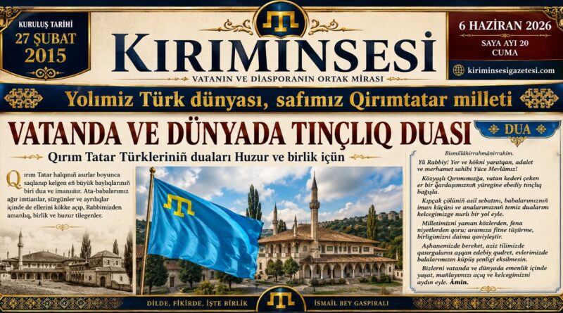 Qırım Tatar Türkleriniñ duaları Huzur ve birlik içün