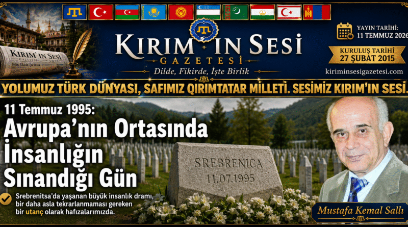 Srebrenitsa Katliamı’nın Yıldönümü Avrupa’nın Merkezindeki İnsanlık Ayıbı