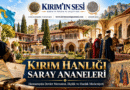 kırım hanlıgı saray ananeleri